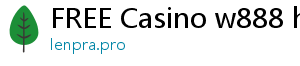 FREE Casino w888 hồng