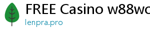 FREE Casino w88world com